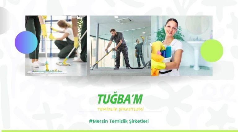Mersin Temizlik Şirketleri – Neden Profesyonel Temizlik Hizmetlerine İhtiyacınız Var?