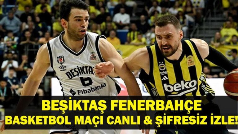 BEŞİKTAŞ FİBABANKA FENERBAHÇE BEKO CANLI İZLE| Beşiktaş Fibabanka Fenerbahçe Beko Play Off Maçı Canlı İzle! Beşiktaş Fibabanka Fenerbahçe Beko Basketbol Maçı Hangi Kanalda, Saat Kaçta?