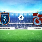 CANLI | Rams Başakşehir – Trabzonspor maç anlatımı! Maç ne zaman? Saat kaçta ve hangi kanalda?