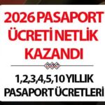 PASAPORT FİYATLARI 2026: 6 aylık, 1 yıllık, 2 yıllık, 3 ve 10 yıllık pasaport ücreti yeniden değerleme oranı ile netleşti